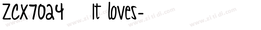 ZCX7024入文件套It loves字体转换